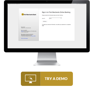 try-demo-img-updated Button to click to try a demo of First Merchants Online Banking along with picture of computer screen with First Merchants online banking sign in
