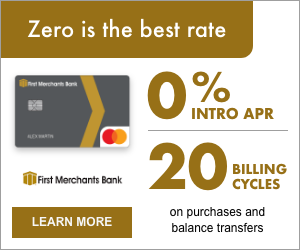 Learn about First Merchants 0% APR Credit Card
