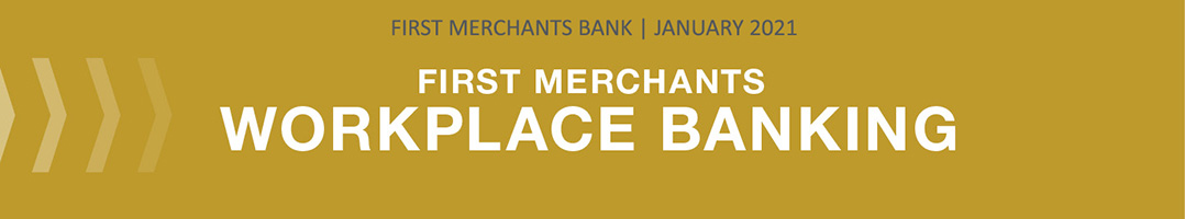 First Merchants Workplace Banking Quarterly Newsletter Header