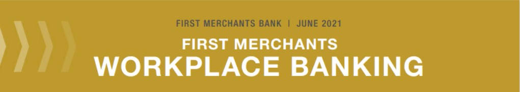 First Merchants Workplace Banking May Newsletter Header